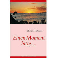 One moment, please... - Book by Christine Hofmann