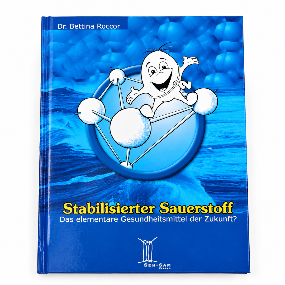 "Stabilisierter Sauerstoff" von Dr. Bettina Roccor