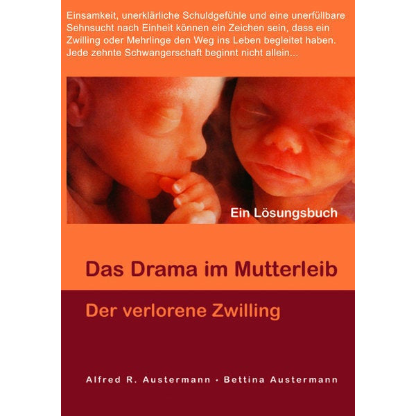 Das Drama im Mutterleib - Der verlorene Zwilling - A.R.Austermann/B.Austermann